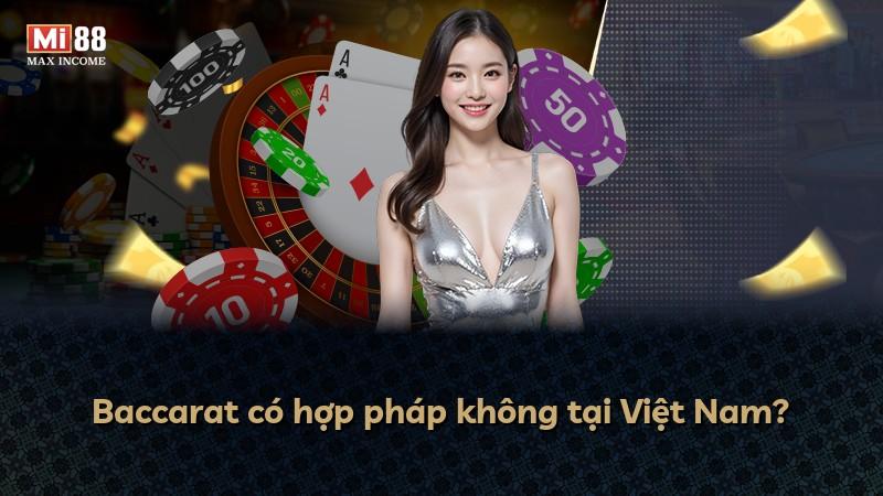 Baccarat có hợp pháp không tại Việt Nam?