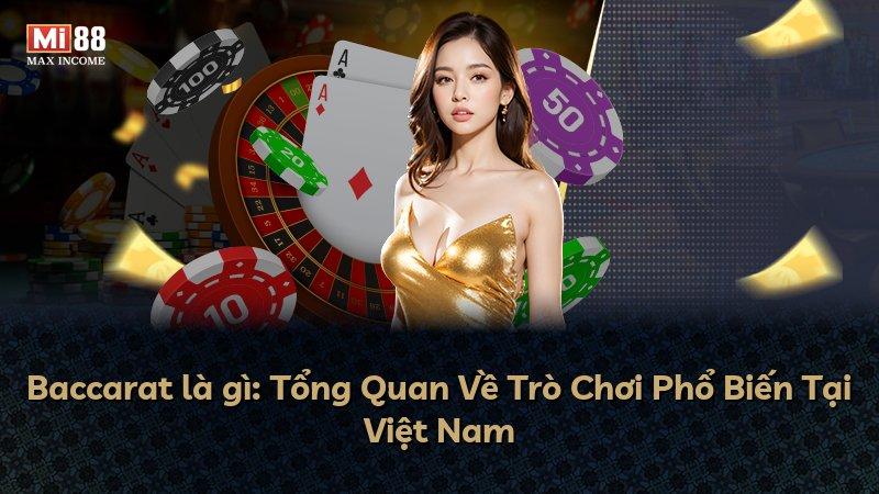 Baccarat là gì: Tổng Quan Về Trò Chơi Phổ Biến Tại Việt Nam