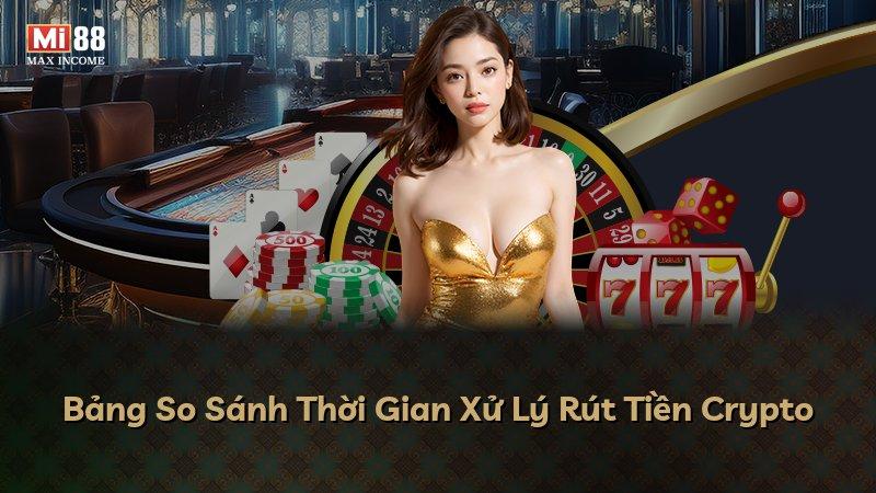 Bảng So Sánh Thời Gian Xử Lý Rút Tiền Crypto