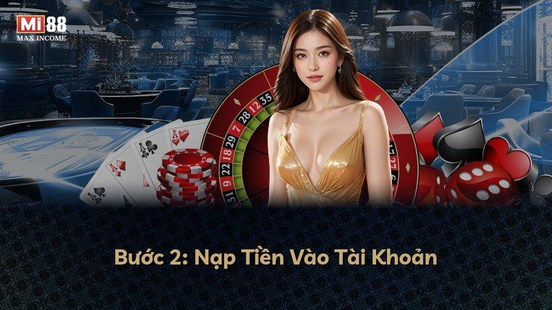 Bước 2: Nạp Tiền Vào Tài Khoản