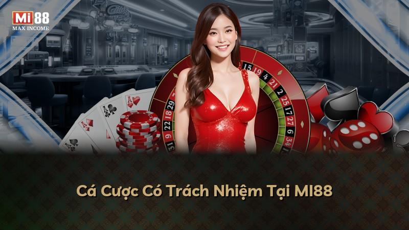 Cá Cược Có Trách Nhiệm Tại MI88