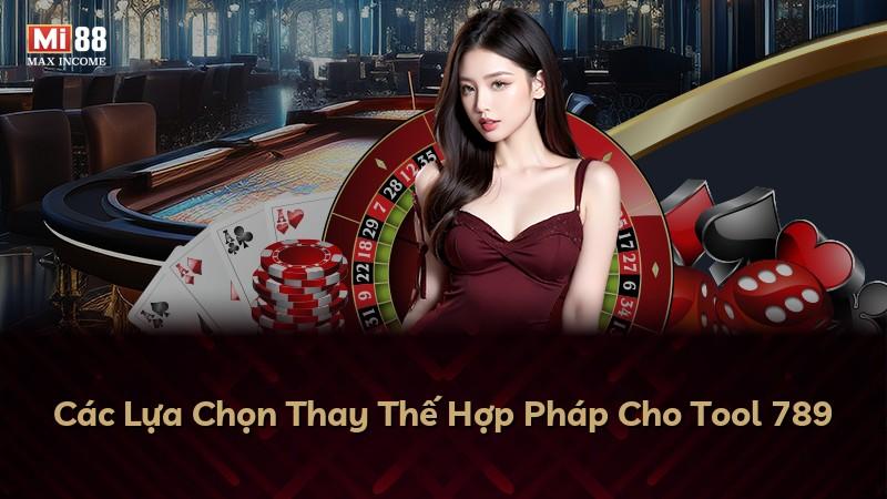 Các Lựa Chọn Thay Thế Hợp Pháp Cho Tool 789