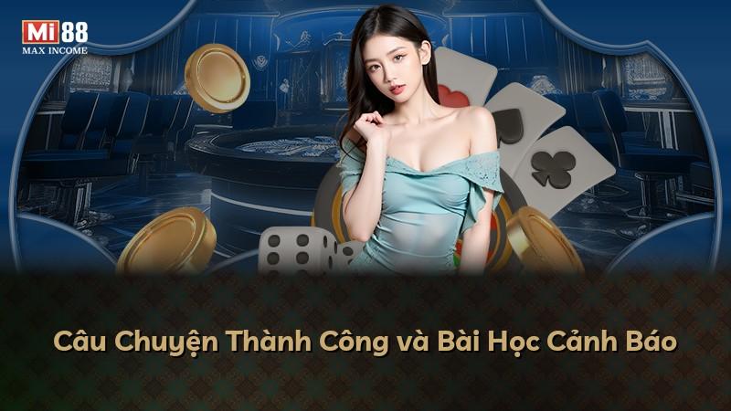 Câu Chuyện Thành Công và Bài Học Cảnh Báo