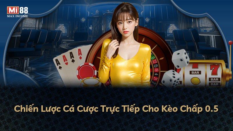Chiến Lược Cá Cược Trực Tiếp Cho Kèo Chấp 0.5