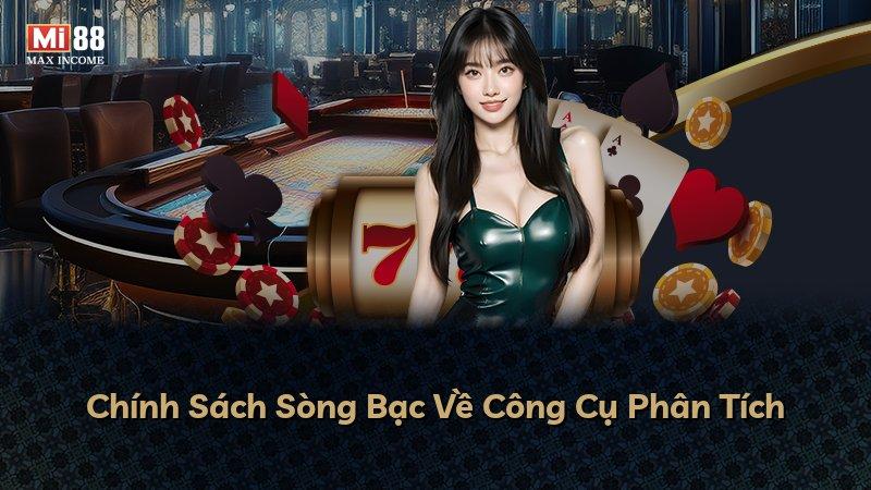 Chính Sách Sòng Bạc Về Công Cụ Phân Tích