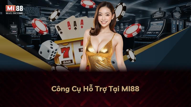 Công Cụ Hỗ Trợ Tại MI88