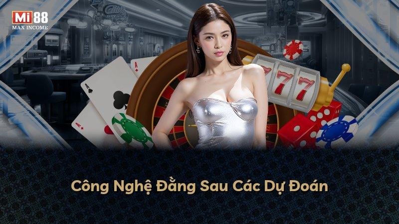 Công Nghệ Đằng Sau Các Dự Đoán