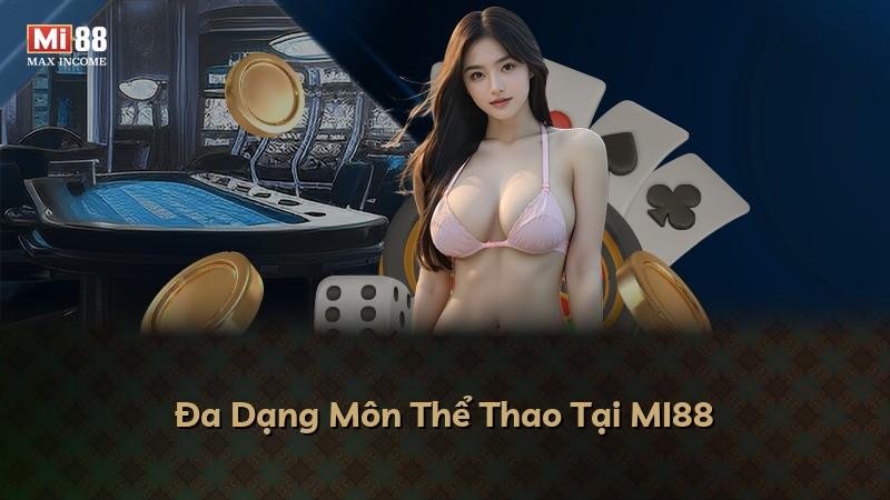 Đa Dạng Môn Thể Thao Tại MI88