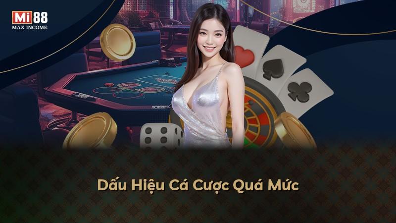 Dấu Hiệu Cá Cược Quá Mức