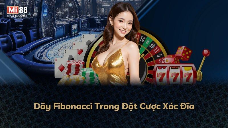 Dãy Fibonacci Trong Đặt Cược Xóc Đĩa