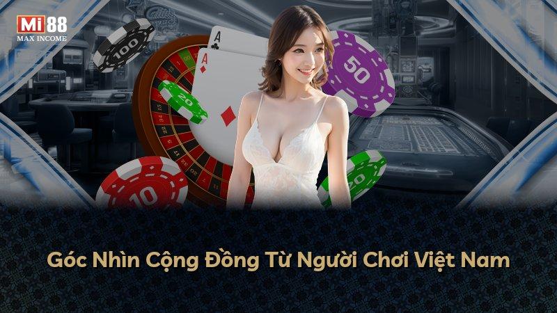 Góc Nhìn Cộng Đồng Từ Người Chơi Việt Nam