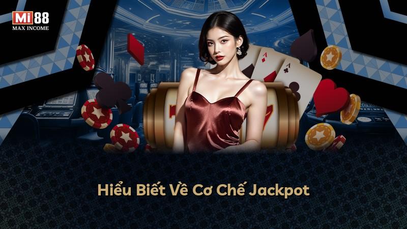 Hiểu Biết Về Cơ Chế Jackpot
