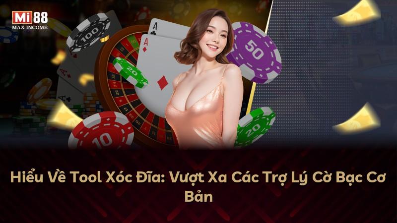 Hiểu Về Tool Xóc Đĩa: Vượt Xa Các Trợ Lý Cờ Bạc Cơ Bản
