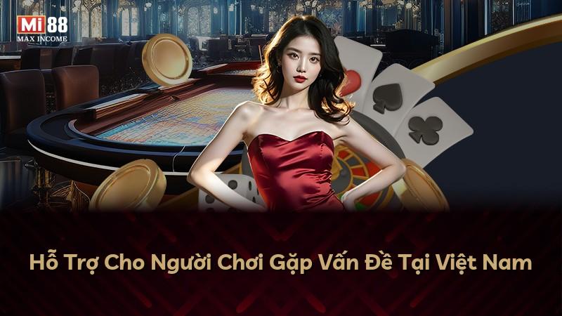 Hỗ Trợ Cho Người Chơi Gặp Vấn Đề Tại Việt Nam