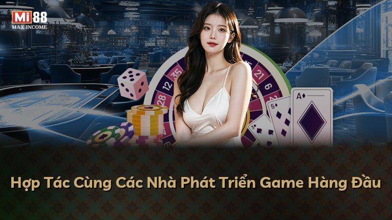 Hợp Tác Cùng Các Nhà Phát Triển Game Hàng Đầu
