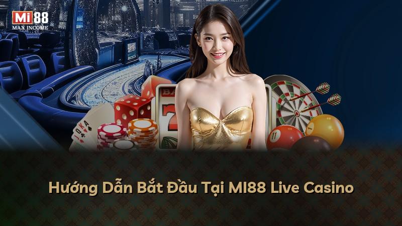 Hướng Dẫn Bắt Đầu Tại MI88 Live Casino