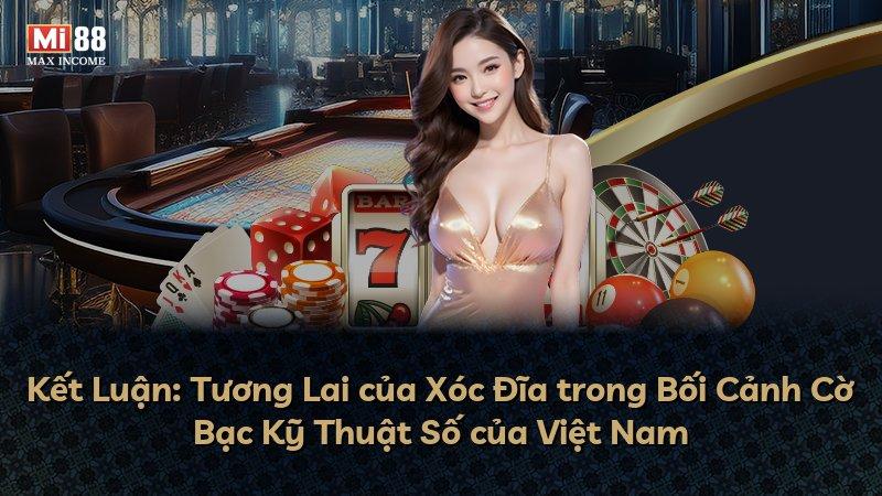 Kết Luận: Tương Lai của Xóc Đĩa trong Bối Cảnh Cờ Bạc Kỹ Thuật Số của Việt Nam