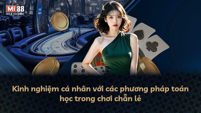Kinh nghiệm cá nhân với các phương pháp toán học trong chơi chẵn lẻ