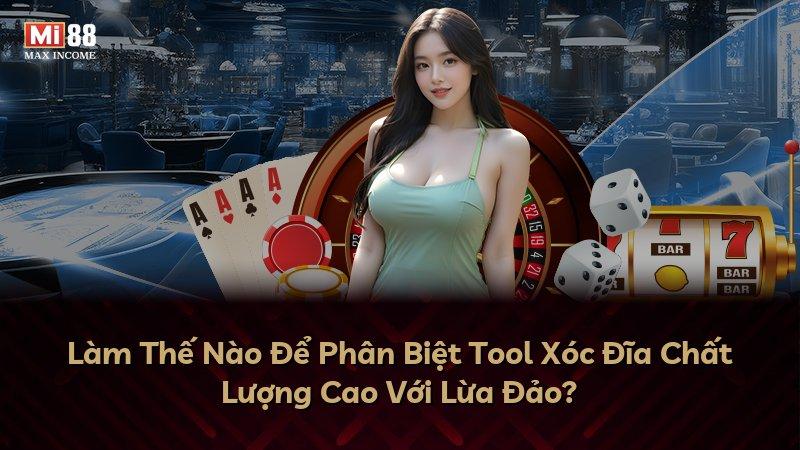 Làm Thế Nào Để Phân Biệt Tool Xóc Đĩa Chất Lượng Cao Với Lừa Đảo?