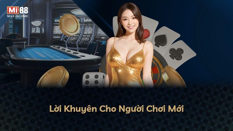 Lời Khuyên Cho Người Chơi Mới
