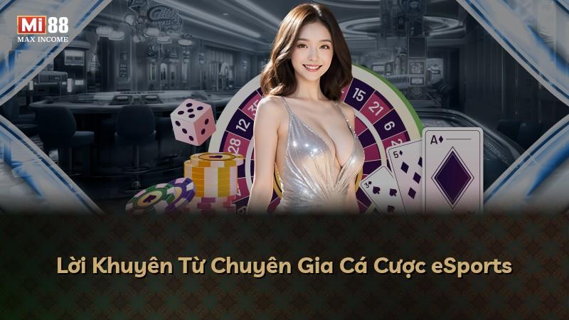 Lời Khuyên Từ Chuyên Gia Cá Cược eSports