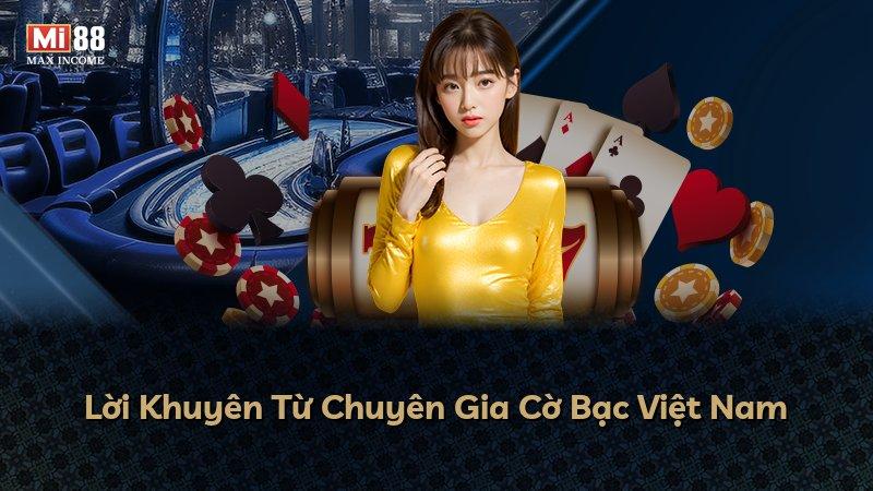 Lời Khuyên Từ Chuyên Gia Cờ Bạc Việt Nam