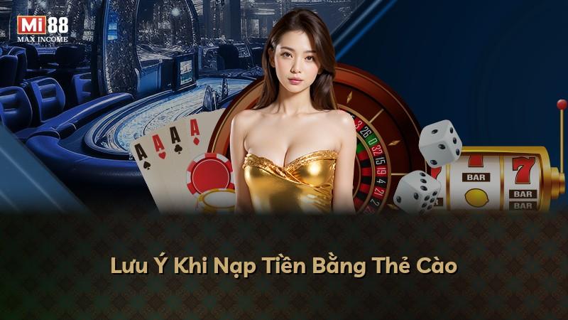 Lưu Ý Khi Nạp Tiền Bằng Thẻ Cào