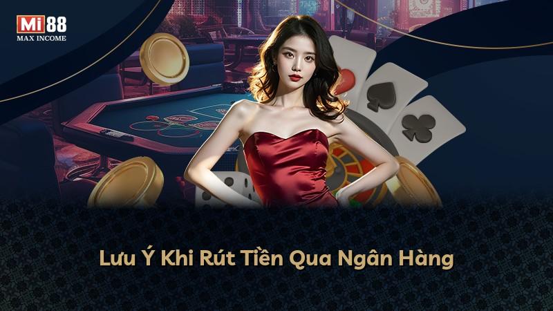 Lưu Ý Khi Rút Tiền Qua Ngân Hàng