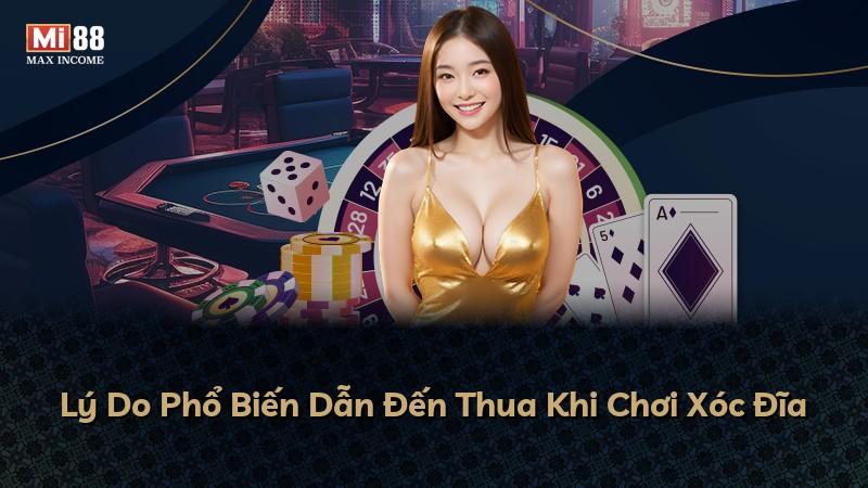 Lý Do Phổ Biến Dẫn Đến Thua Khi Chơi Xóc Đĩa