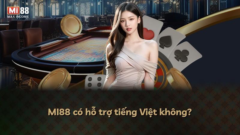 MI88 có hỗ trợ tiếng Việt không?