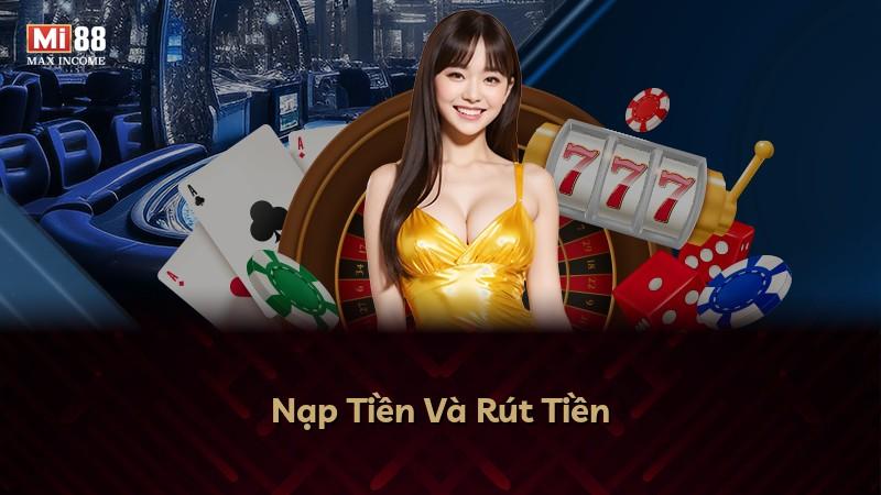 Nạp Tiền Và Rút Tiền