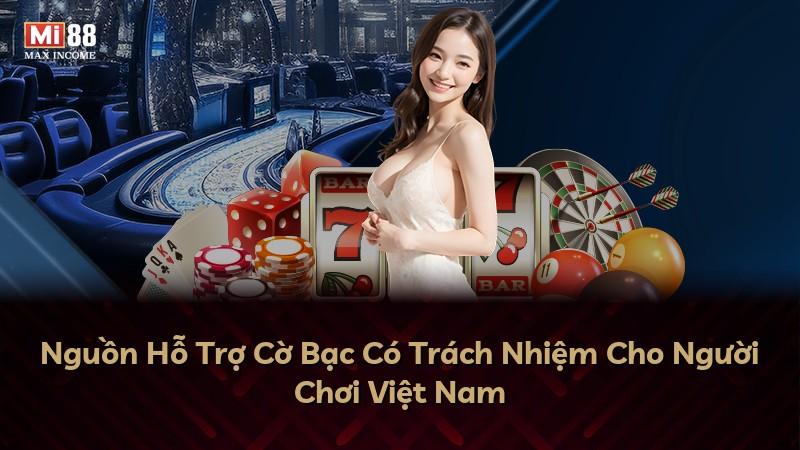 Nguồn Hỗ Trợ Cờ Bạc Có Trách Nhiệm Cho Người Chơi Việt Nam