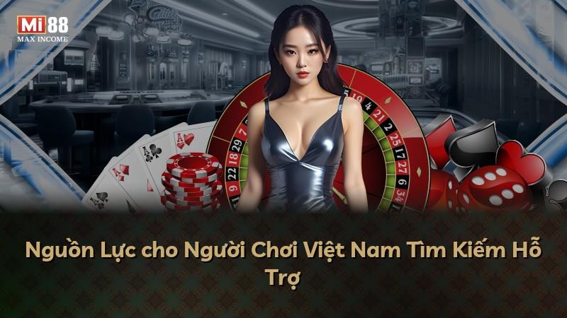 Nguồn Lực cho Người Chơi Việt Nam Tìm Kiếm Hỗ Trợ