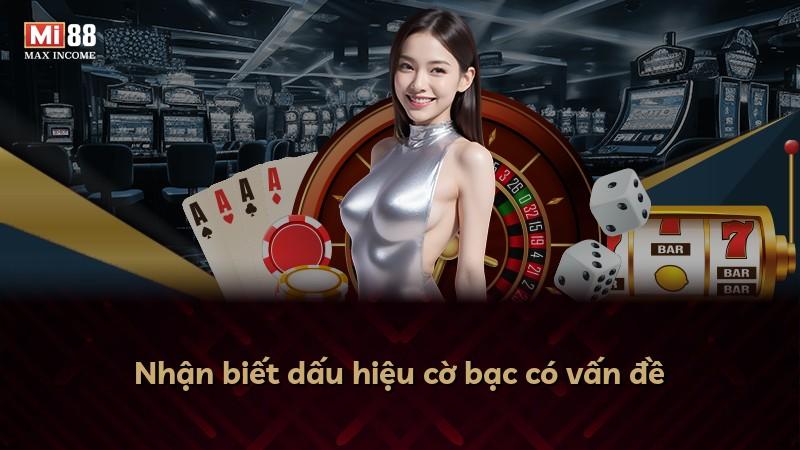 Nhận biết dấu hiệu cờ bạc có vấn đề