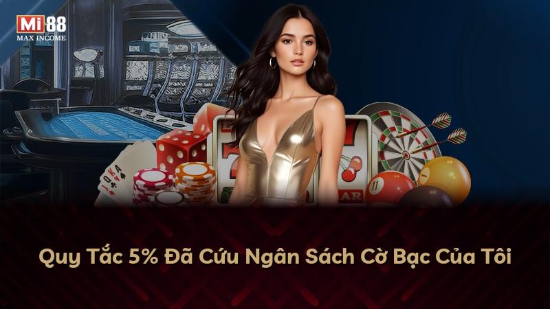 Quy Tắc 5% Đã Cứu Ngân Sách Cờ Bạc Của Tôi