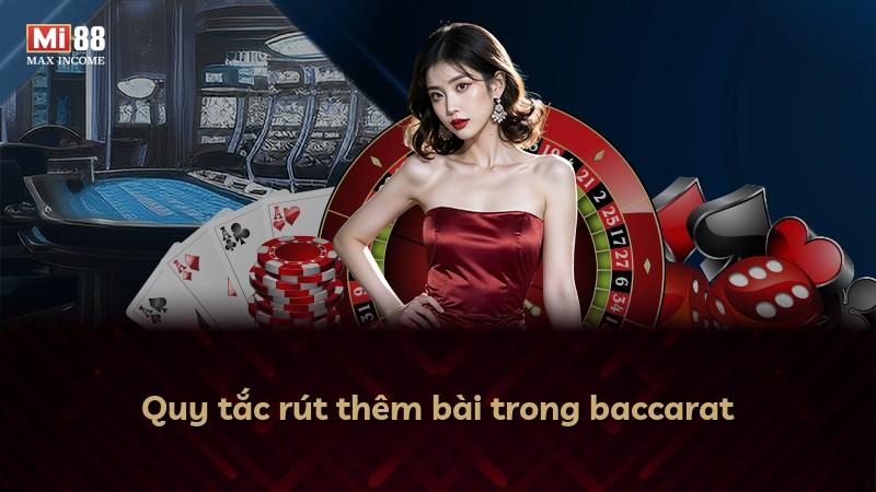 Quy tắc rút thêm bài trong baccarat