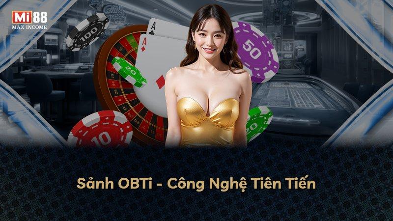 Sảnh OBTi - Công Nghệ Tiên Tiến