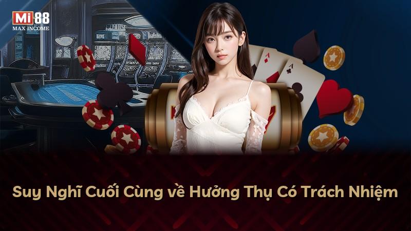 Suy Nghĩ Cuối Cùng về Hưởng Thụ Có Trách Nhiệm