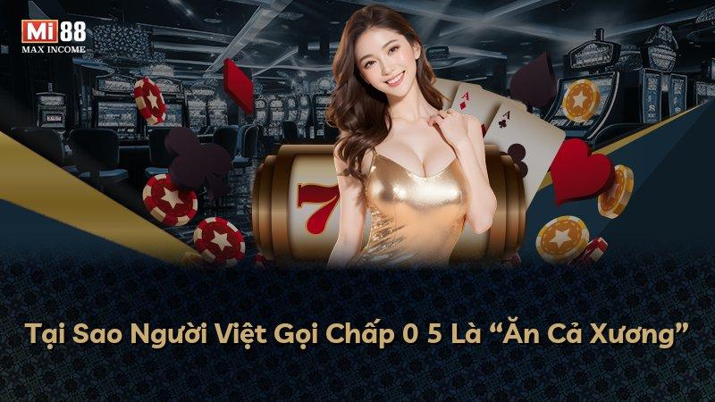 Tại Sao Người Việt Gọi Chấp 0 5 Là “Ăn Cả Xương”
