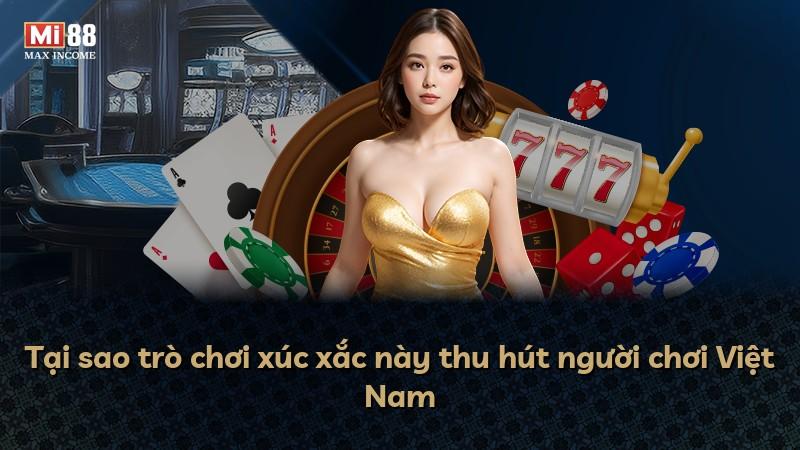 Tại sao trò chơi xúc xắc này thu hút người chơi Việt Nam