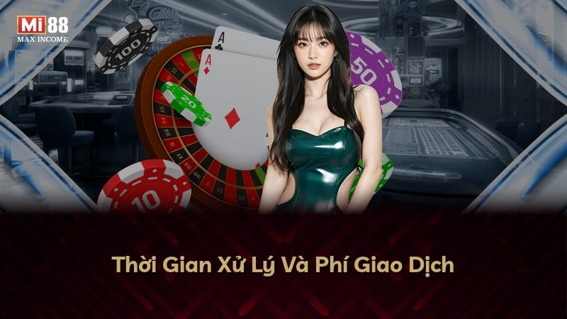 Thời Gian Xử Lý Và Phí Giao Dịch