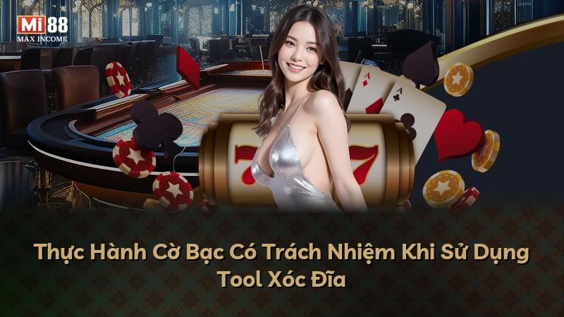Thực Hành Cờ Bạc Có Trách Nhiệm Khi Sử Dụng Tool Xóc Đĩa