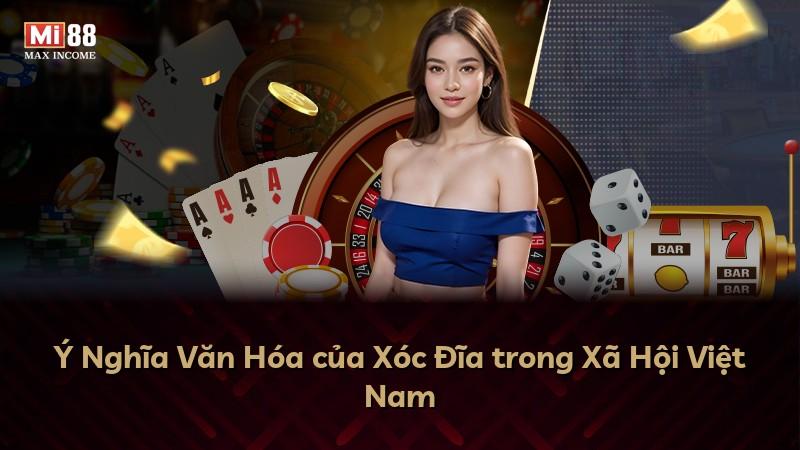 Ý Nghĩa Văn Hóa của Xóc Đĩa trong Xã Hội Việt Nam
